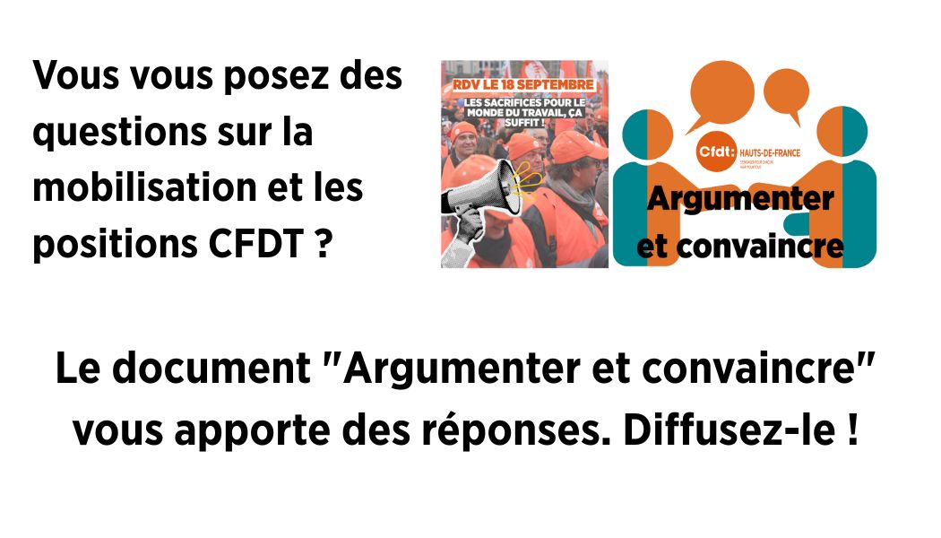 Vous vous posez des questions sur la mobilisation et les positions CFDT Le document Argumenter et convaincre vous apporte des re?ponses. Diffusez-le !